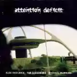 Attention Deficit: Attention Deficit