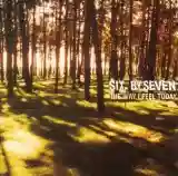 Six by Seven: The Way I Feel Today