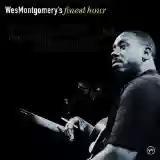 Wes Montgomery: Wes Montgomery's Finest Hour