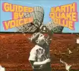 Guided by Voices: Earthquake Glue