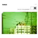 Thrice: The Artist in The Ambulance