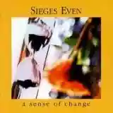 Sieges Even: A Sense Of Change