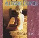 Alejandro Escovedo: Thirteen Years