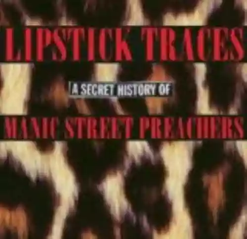 Cover Manic Street Preachers - Lipstick Traces: A Secret History of Manic Street Preachers