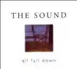 The Sound: All Fall Down