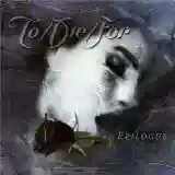 To/Die/For: Epilogue