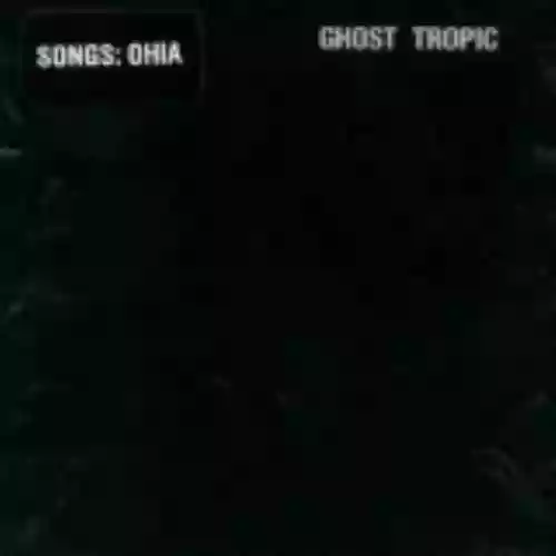 Cover Songs: Ohia - Ghost Tropic