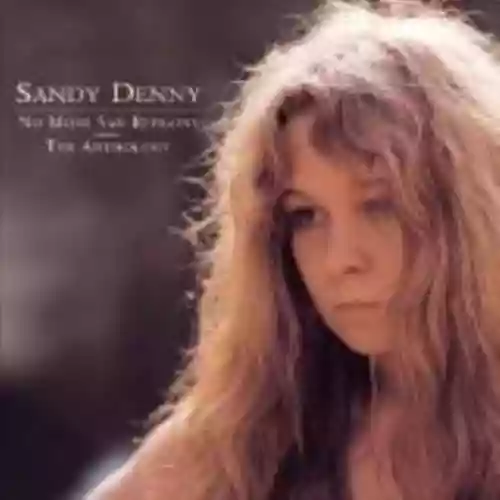 Cover Sandy Denny - No More Sad Refrains: The Anthology