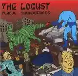 The Locust: Plague Soundscapes