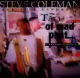 Steve Coleman and Five Elements: The Tao of Mad Phat <Fringe Zones>