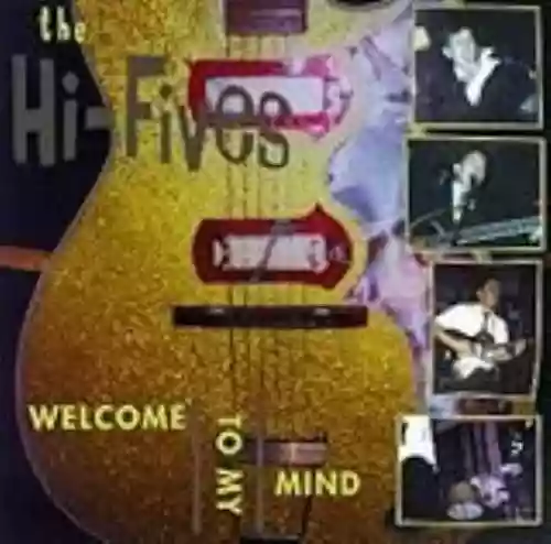 Cover The Hi-Fives - Welcome to My Mind