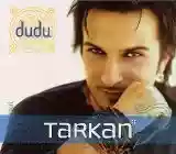 Tarkan: Dudu