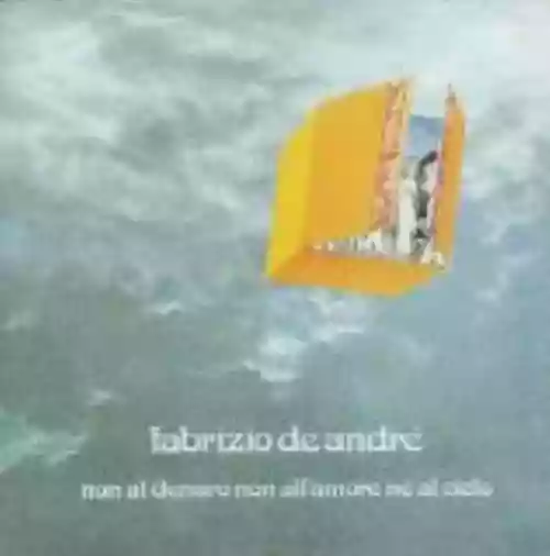 Cover di Non al denaro non all'amore né al cielo