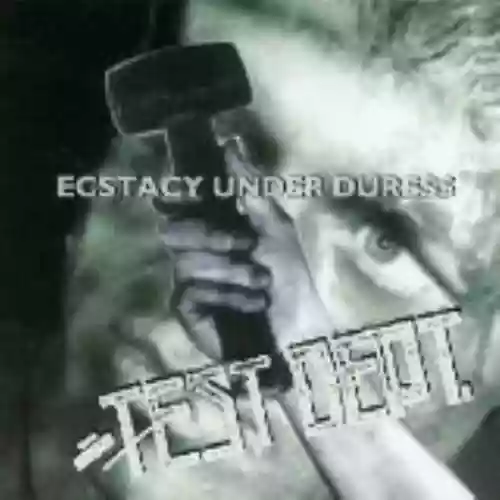 Cover Test Dept. - Ecstacy Under Duress