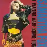 Samantha Fox: I Wanna Have Some Fun