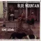 Blue Mountain: Homegrown