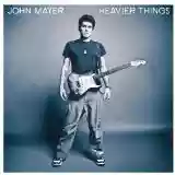 John Mayer: Heavier Things