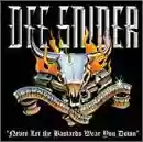DEE SNIDER: NEVER LET THE BASTARDS WEAR YOU DOWN
