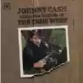 <b>Johnny Cash</b> • Sings the Ballads of the True West