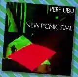 pere ubu: new picnic time