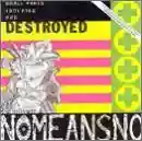 Nomeansno: The Day Everything Became Isolated and Destroyed