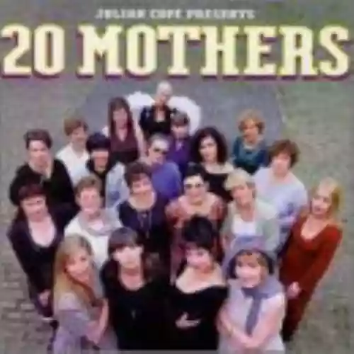 Cover Julian Cope - 20 Mothers