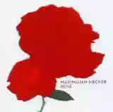 Maximilian Hecker: Rose
