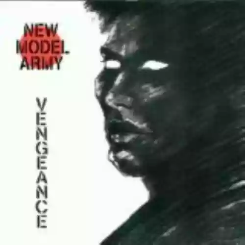 Cover New Model Army - Vengeance: The Independent Story