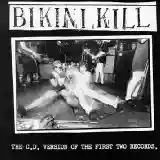 Bikini Kill: The C.D. Version of the First Two Records