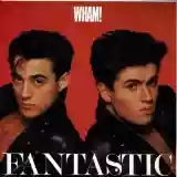 Wham!: Fantastic