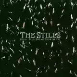 The Stills: Logic Will Break Your Heart