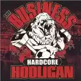 The Business: Hardcore Hooligan