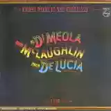 Paco de Lucía, Al Di Meola, John McLaughlin: Friday Night In San Francisco