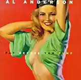 Al Anderson: Pay Before You Pump
