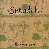 Sebadoh: The Freed Weed