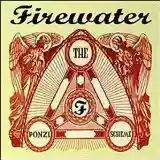 Firewater: The Ponzi Scheme