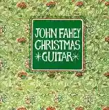 John Fahey: Christmas Guitar
