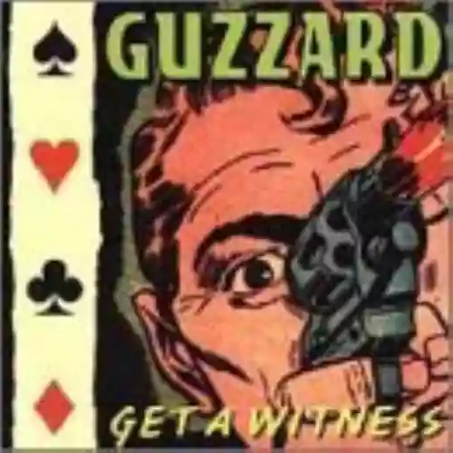 Cover Guzzard - Get A Witness