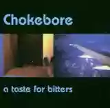 Chokebore: A Taste For Bitters