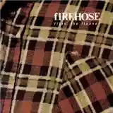 Firehose: Flyin' The Flannel