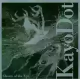 Kayo Dot: Choirs of the Eye