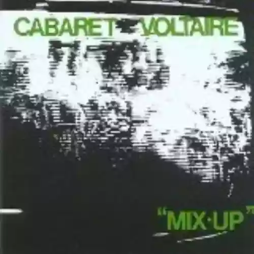 Cover Cabaret Voltaire - Mix-Up