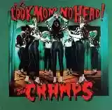 The Cramps: Look Mom No Head!