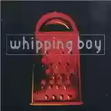 Whipping Boy: Whipping Boy