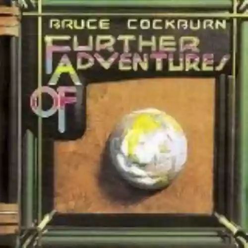 Cover Bruce Cockburn - Further Adventures Of