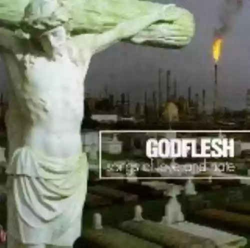 Cover Godflesh - Songs of Love and Hate