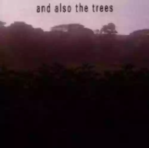 Cover di And Also The Trees