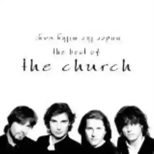 Cover The Church - Under the Milky Way: The Best of the Church