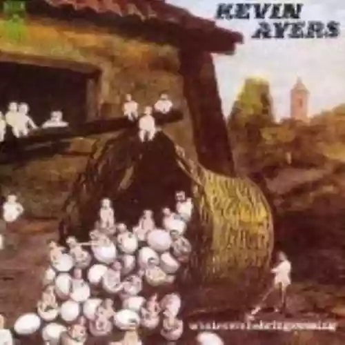 Cover Kevin Ayers - Whatevershebringswesing
