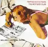 Hatfield And The North: The Rotters' Club